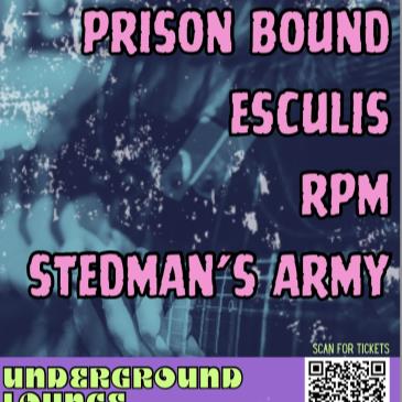 Prison Bound/Esculis/RPM/Stedman’s Army